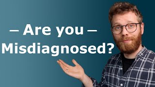 Misdiagnosed What Nobody Tells You about Mental Health Diagnosis [upl. by Ruff]