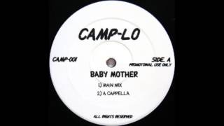 Camp Lo ‎ Baby Mother [upl. by Afton807]