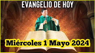 EVANGELIO DE HOY Miércoles 1 Mayo 2024 con el Padre Marcos Galvis [upl. by Akeirahs835]