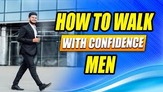 How To Walk Confidently As a Man [upl. by Noissap165]