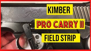 How to Field Strip a Kimber Pro Carry II 1911 Pistol Commander 425 inch bull barrel [upl. by Lauter986]