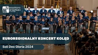 Euroregionalny Koncert Kolęd – Soli Deo Gloria 2024 [upl. by Aissenav]