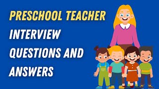 Preschool Teacher Interview Questions And Answers [upl. by Shaine460]