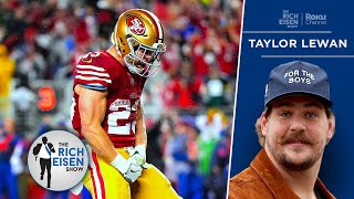 Why Taylor Lewan Is Picking 49ers over Chiefs in Super Bowl LVIII  The Rich Eisen Show [upl. by Ardisj]