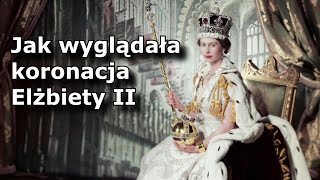 Jak wyglądała koronacja królowej Elżbiety II [upl. by Wicks]