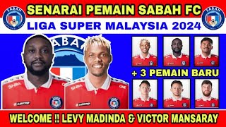 RASMI‼️SENARAI LENGKAP PEMAIN SABAH FC DI LIGA SUPER MALAYSIA 2024 TERKINI HARI INI 🔥 [upl. by Yleme747]