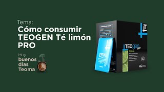 Muy Buenos Días Teoma  Cómo consumir Teogen Té Limón Pro [upl. by Tingley]