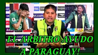 OSCAR VILLEGAS ENOJADO 😡 BOLIVIA 22 PARAGUAY 😡 ARBITRO INJUSTO [upl. by Schechter]