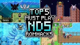 TOP 5 Pokemon NDS RomHacks MUST PLAY [upl. by Ailina]