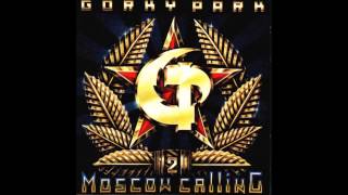 Gorky Park  Moscow Calling [upl. by Ximenes]