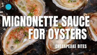 Mignonette Sauce for Oysters  Valentines Day Recipe  Chesapeake Bites [upl. by Sadirah124]