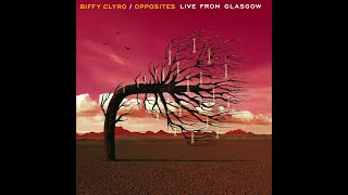 Biffy Clyro  Biblical  Opposites Live From Glasgow [upl. by Dibru]