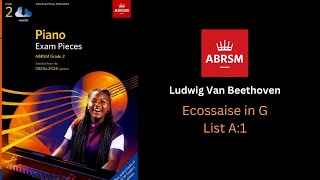 ABRSM 2023 amp 2024  Grade 2 Piano Exam  A1 Ecossaise in G Ludwig van Beethoven [upl. by Aisereht]