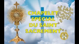 CHAPELET DU SAINT SACREMENT  FÊTE DU SAINTSACREMENT 2 JUIN [upl. by Alphard]