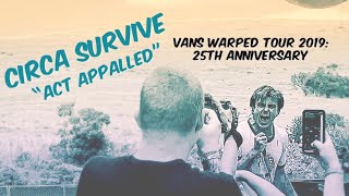 Circa Survive  “Act Appalled” Live  Vans Warped Tour 2019 25th Anniversary [upl. by Melita]