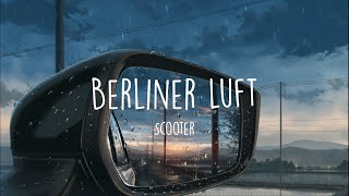 Scooter  Berliner Luft Lyrics Video [upl. by Olvan870]