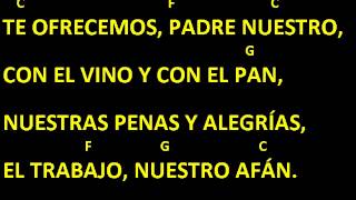 CANTOS PARA MISA  TE OFRECEMOS PADRE NUESTRO  OFERTORIO  LETRA Y ACORDES [upl. by Daloris]