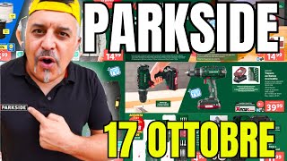 TUTTO il VOLANTINO Parkside Lidl fai da te 17 OTTOBRE 2024 [upl. by Arual808]