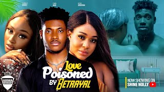 LOVE POISONED BY BETRAYAL new  UCHE MONTANA CHIDI DIKE SCARLET GOMEZ 2023 LATEST NOLLYWOOD MOVIE [upl. by Eannyl753]