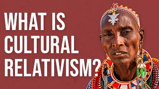 What is Cultural Relativism [upl. by Polard863]