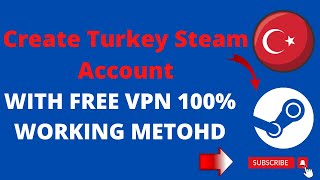 How to make Turkey Steam account With Free Vpn  100 Working Method 2022 [upl. by Westhead]