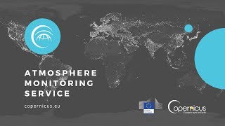 Copernicus Atmosphere Monitoring Service Global Forecasts and Reanalysis [upl. by Ennaylil]