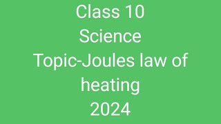 cbse class 10 2024science Joules law of heating Effect of CurrentElectric power [upl. by Nelluc]