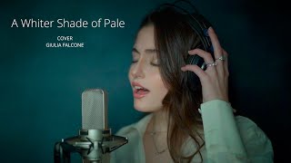 Giulia Falcone  A Whiter Shade of Pale  Procol Harum Cover [upl. by Nirehtak]