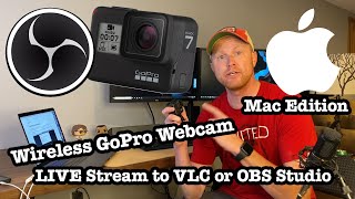 Wirelessly Stream GoPro Hero 789 to OBS Studio VLC Computers etc MAC EDITION [upl. by Brittni722]