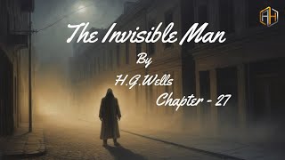 The Invisible Man By H G Wells  Audiobook  Chapter  27 [upl. by Tenn]