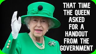 Fact Fiend  That Time The Queen Asked For a Handout From The Government [upl. by Nalla]