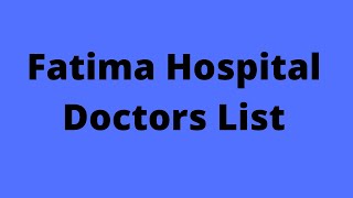 Fatima Hospital Doctors List Address amp Contact Number [upl. by Aiden]