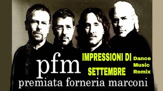 IMPRESSIONI DI SETTEMBRE Pfm Gigi DAgostino Remix Cut [upl. by Harutak989]