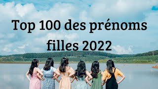 Top 100 des prénoms de filles 2022 [upl. by Blayze]