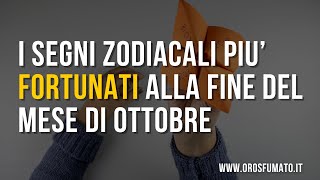 I segni zodiacali più fortunati alla fine del mese di Ottobre [upl. by Chace]