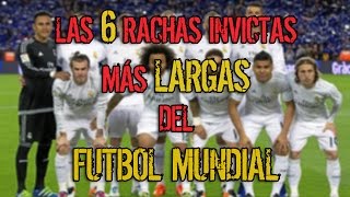 LAS 6 RACHAS INVICTAS MÁS LARGAS DEL FÚTBOL MUNDIAL [upl. by Radie]