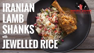 Iranianstyle Lamb Shanks with Jewelled Rice  Everyday Gourmet S6 E81 [upl. by Anitsrihc736]