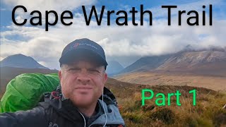 Cape Wrath Trail Part 1 Solo hiking in the Scottish Highlands [upl. by Notsgnik]