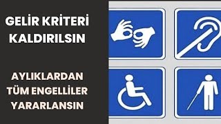 ENGELLİ HANE GELİR KRİTERİ KALKMALI [upl. by Anaili]