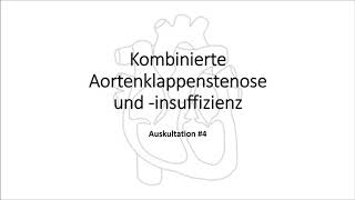 Auskultation 4 Kombinierte Aortenklappenstenose und insuffizienz [upl. by Ylram]