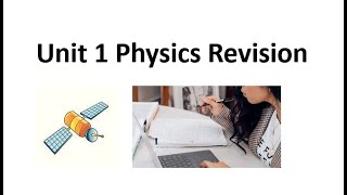 Unit1 Physics Revision [upl. by Nalad270]