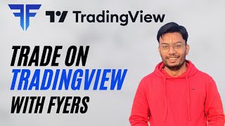 Trade on TradingView with Fyers  Fyers Trading Platform  How to connect fyers with TradingView [upl. by Cornel]