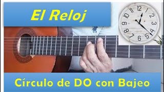 El Reloj en Guitarra círculo de Do Con Bajeo Tutorial de Guitarra [upl. by Tiphane886]