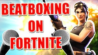 WHEN A BEATBOXER PLAYS FORTNITE [upl. by Burl279]