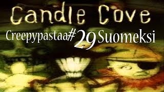 Creepypastaa Suomeksi 29 Candle Cove Kynttiläpoukama [upl. by Cecelia115]