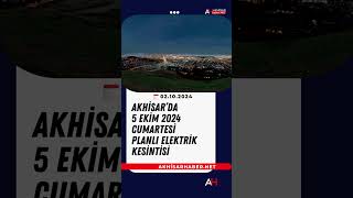 Akhisar’da 5 Ekim 2024 Cumartesi Planlı Elektrik Kesintisi [upl. by Aisirtap]