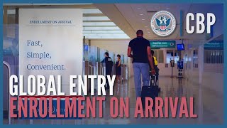 Global Entry  Enrollment on Arrival 2022  CBP [upl. by Hola]