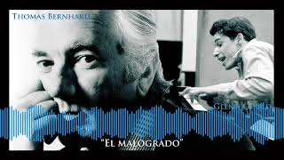 Thomas Bernhard Glenn Gould y el malogrado Luz sombra e integración [upl. by Garvey]