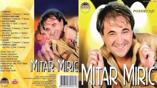 Mitar Miric  Spijuni su medju nama  Audio 2003 HD [upl. by Ten374]