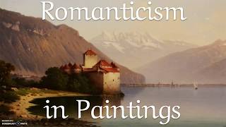 Romanticism Explained through Paintings [upl. by Mannuela]